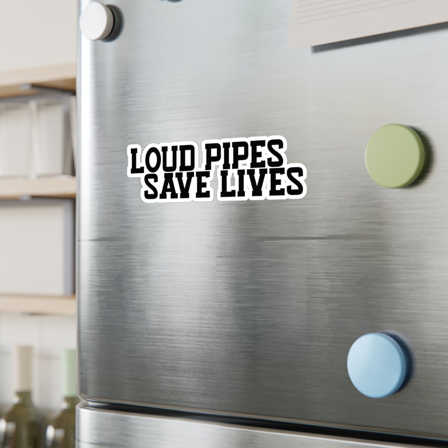 Loud Pipes Save Lives Vinyl Bumper Sticker