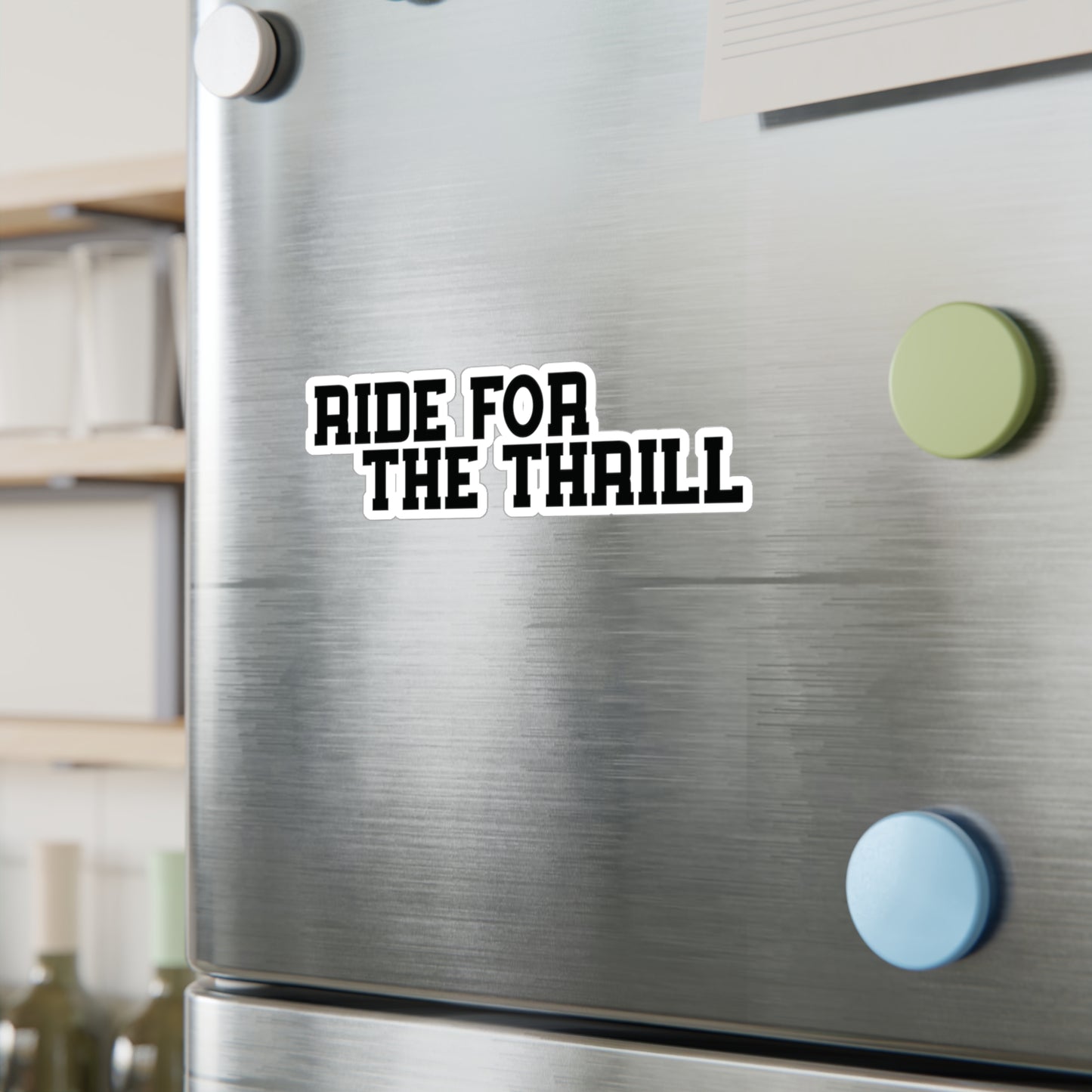 Ride For The Thrill Vinyl Bumper Sticker