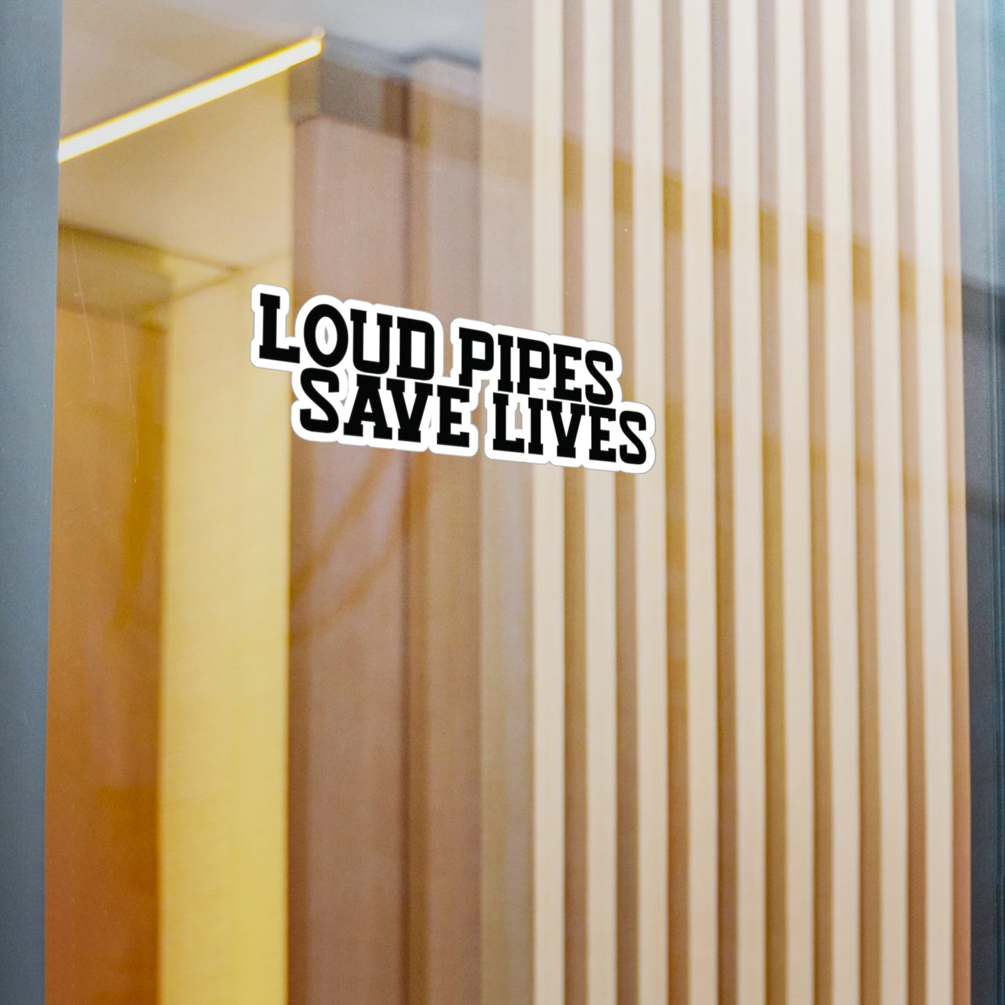 Loud Pipes Save Lives Vinyl Bumper Sticker