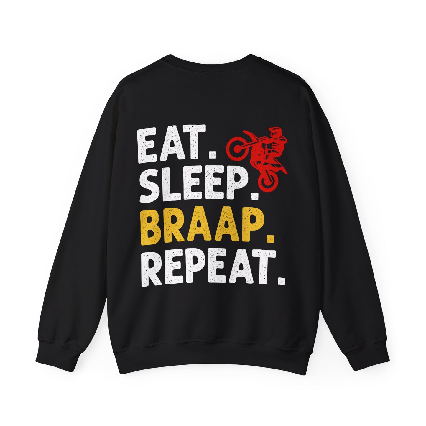 Eat Sleep Braap Repeat Unisex Sweatshirt