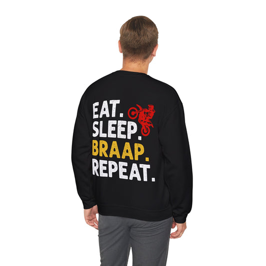 Eat Sleep Braap Repeat Unisex Sweatshirt