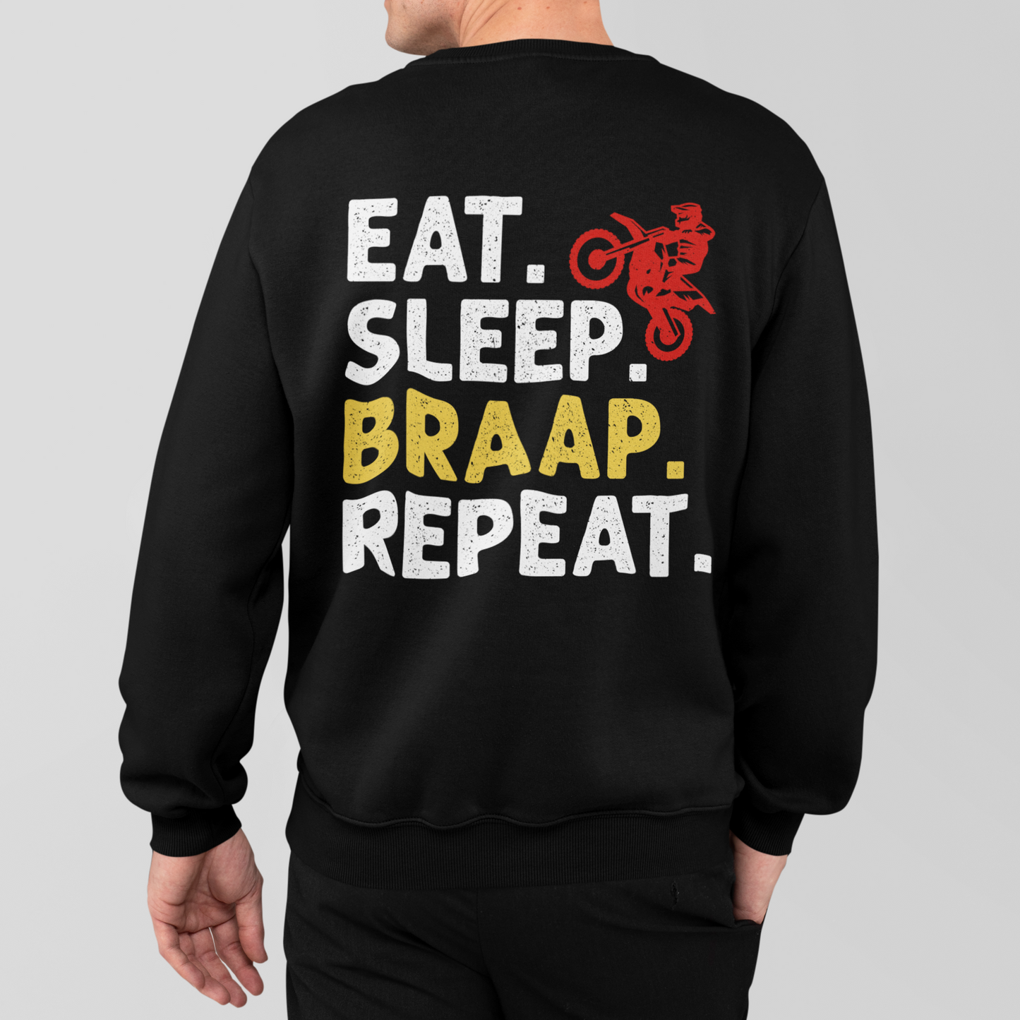 Eat Sleep Braap Repeat Unisex Sweatshirt